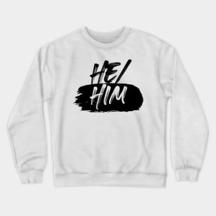 He/Him Crewneck Sweatshirt